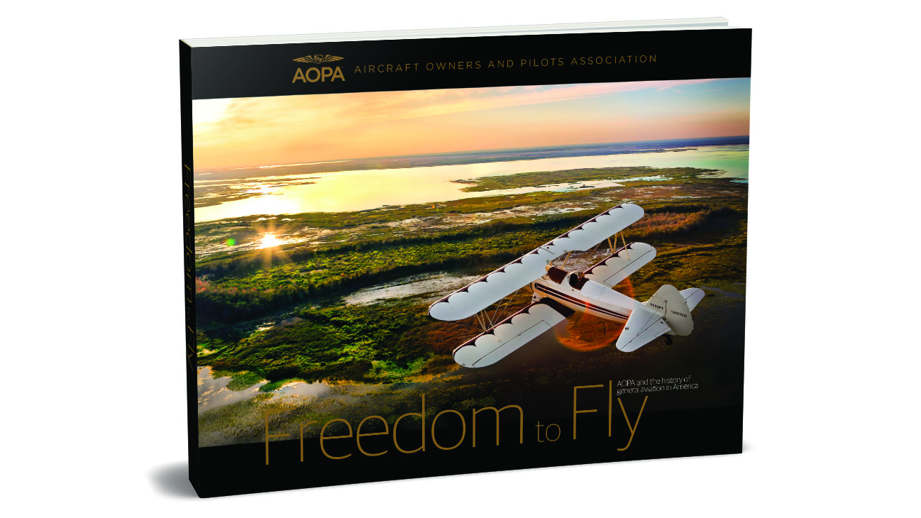 Aircraft Owners And Pilots Association Aopa - Freedom to Fly': Witness to history - AOPA